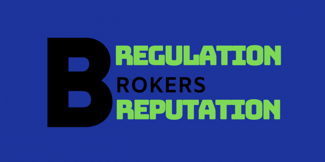 brokers regulation and reputation